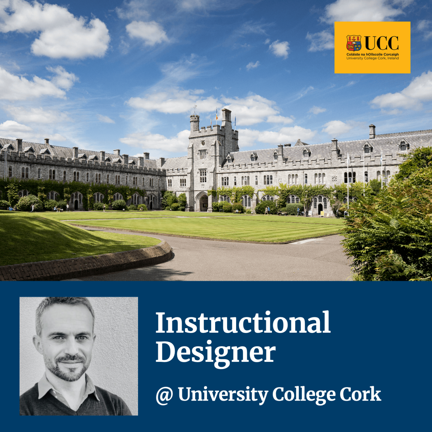 Conor O'Mahony - Instructional Designer @ University College Cork. Image shows a picture of the Quad in UCC on a sunny day.